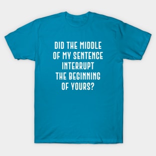 Interrupt Sentence T-Shirt